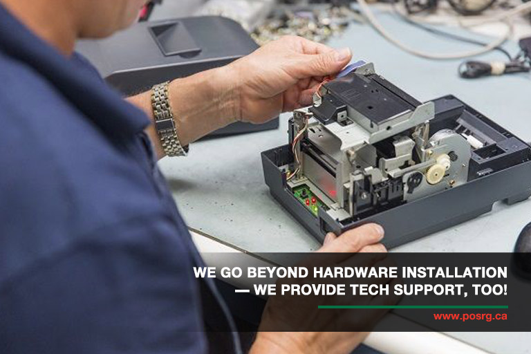 We go beyond hardware installation — we provide tech support, too!