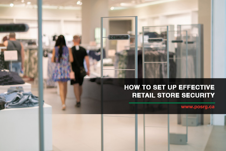 How to Set Up Effective Retail Store Security