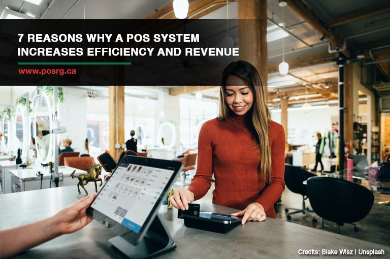 7 Reasons Why a POS System Increases Efficiency and Revenue