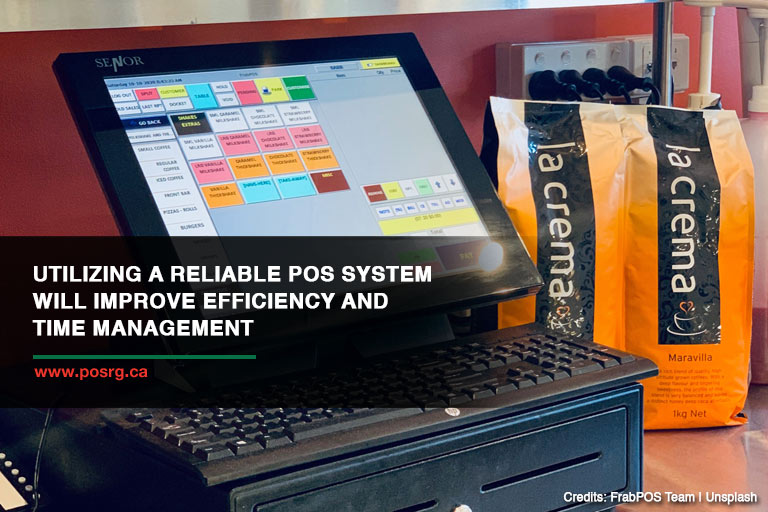 Utilizing a reliable POS system will improve efficiency and time management