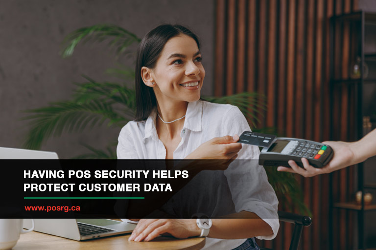 Having POS security helps protect customer data