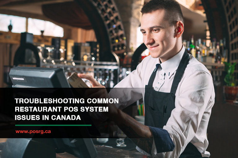 Troubleshooting Common Restaurant POS System Issues in Canada
