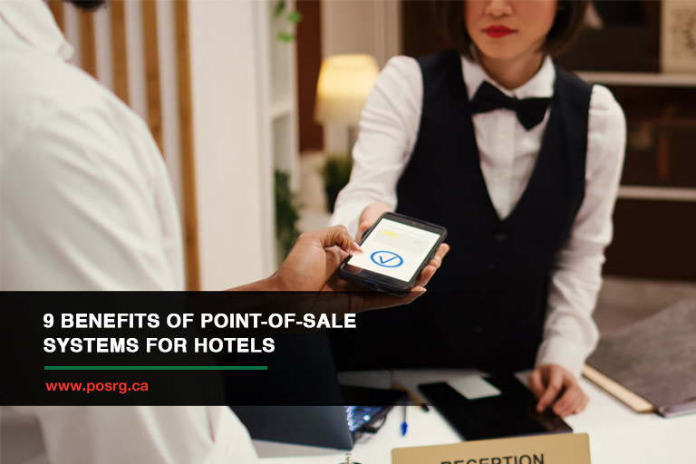 9 Benefits of Point-of-Sale Systems for Hotels