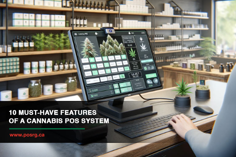 10 Must-Have Features of a Cannabis POS System