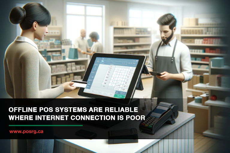 Offline POS Systems are reliable where internet connection is poor
